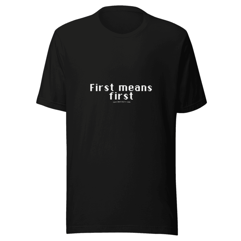First means first