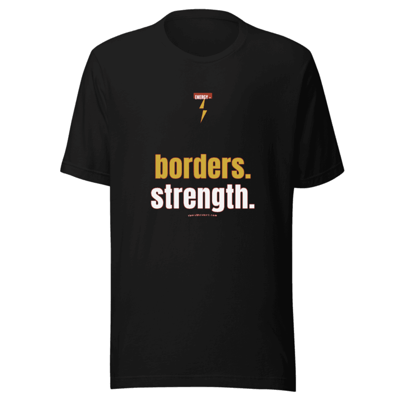 Energy. Borders. Strength.